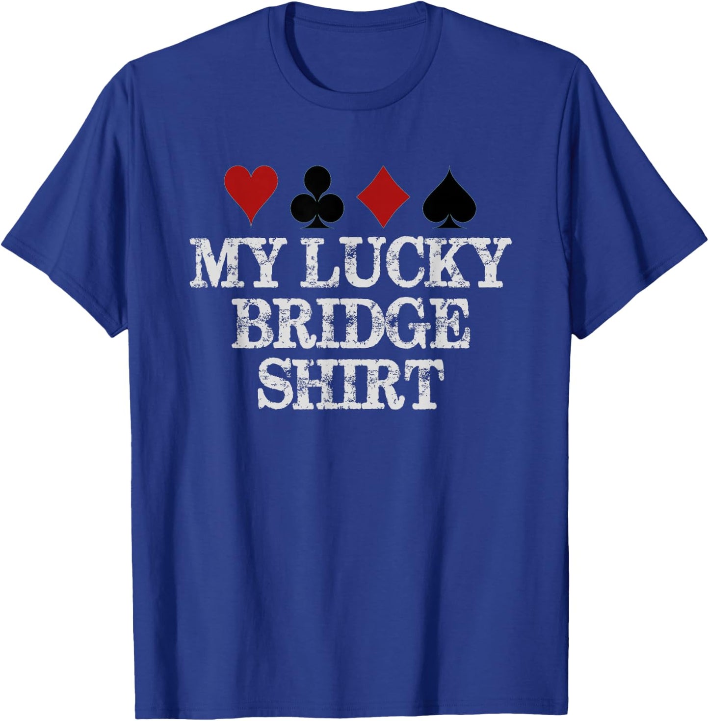 Bridge Player Gifts | My Lucky Bridge Playing Funny Game T-Shirt - T-Shirt | Royal