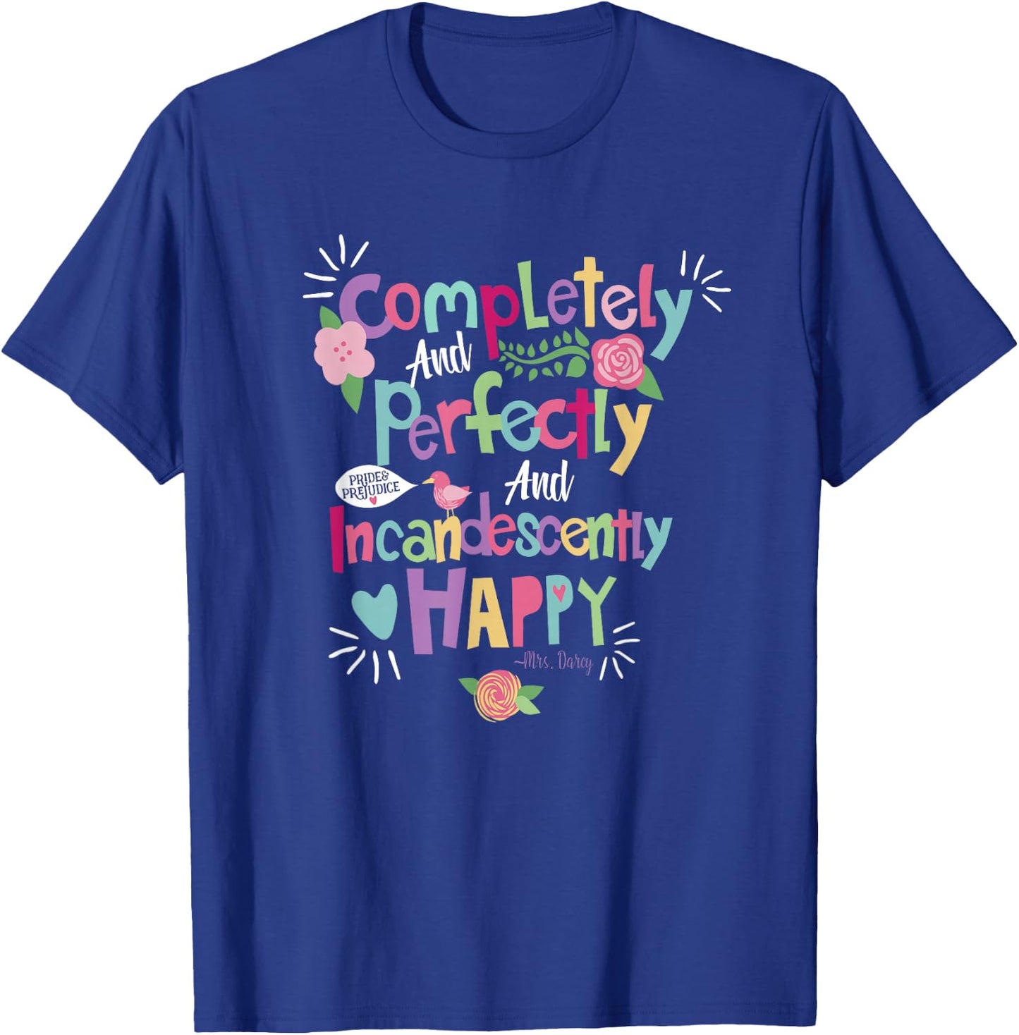 Jane Austin Quote Shirt, Pride and Prejudice T-Shirt - T-Shirt | Royal