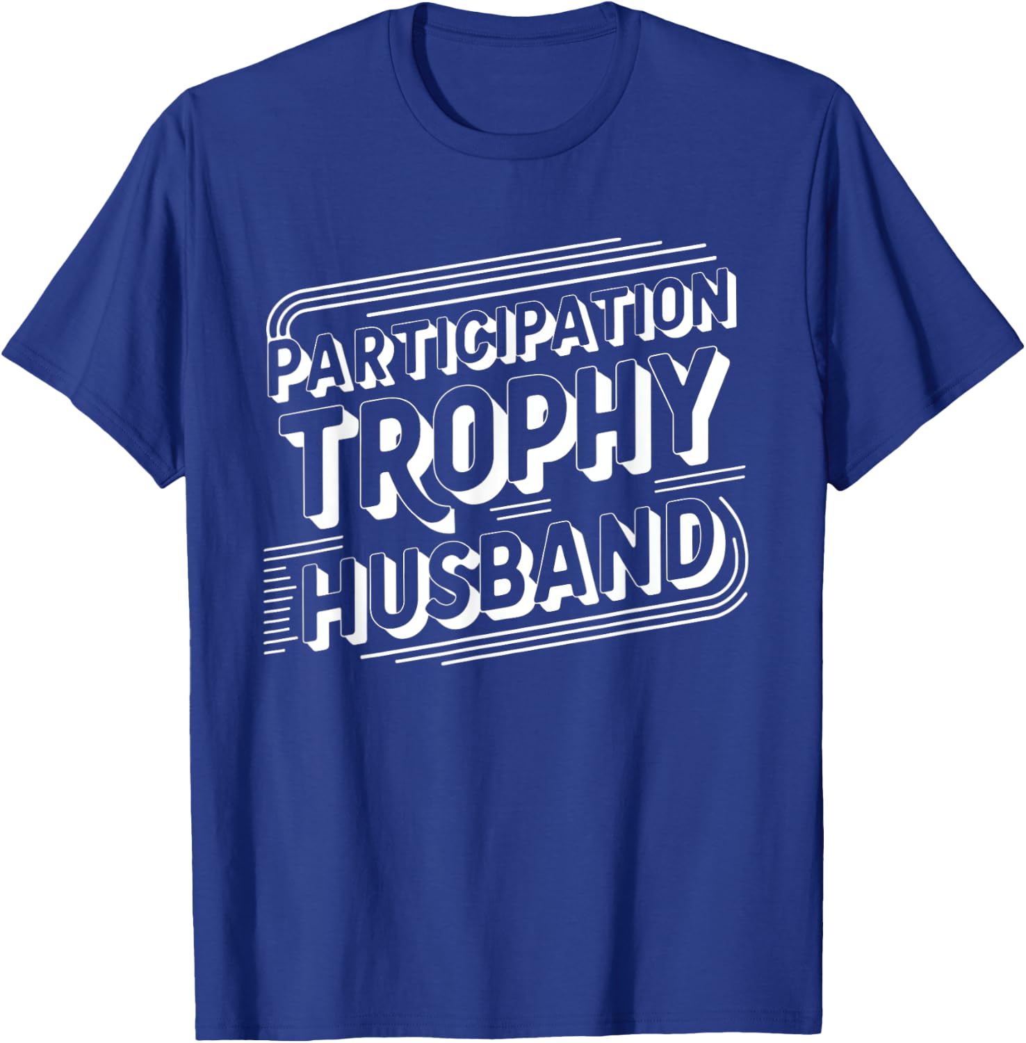 Christmas Birthday Spouse Participation Trophy Husband T-Shirt - T-Shirt | Royal