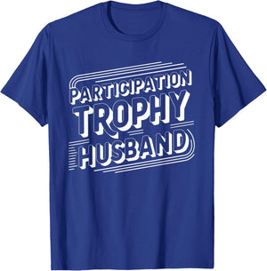 Christmas Birthday Spouse Participation Trophy Husband T-Shirt - T-Shirt | Royal
