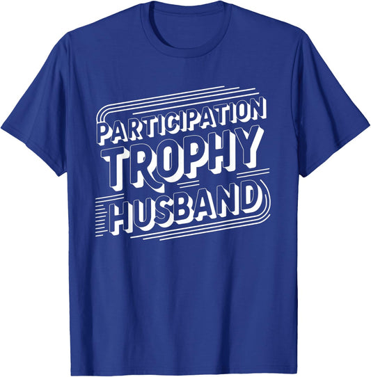 Christmas Birthday Spouse Participation Trophy Husband T-Shirt - T-Shirt | Royal