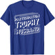 Christmas Birthday Spouse Participation Trophy Husband T-Shirt - T-Shirt | Royal