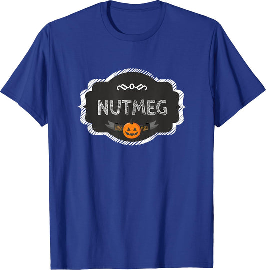I'm A Nutmeg Spice Matching Halloween Funny Group Costume T-Shirt - T-Shirt | Royal