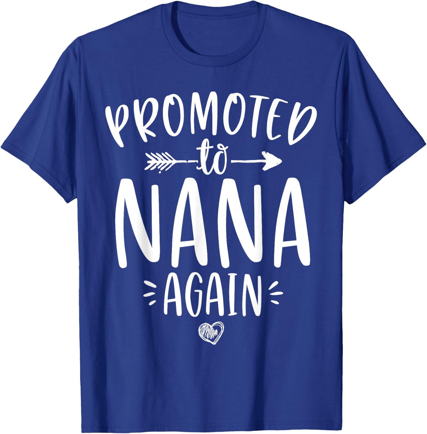 Promoted to Nana Again New Mimi Granny To Be Gigi Grandma T-Shirt - T-Shirt | Royal
