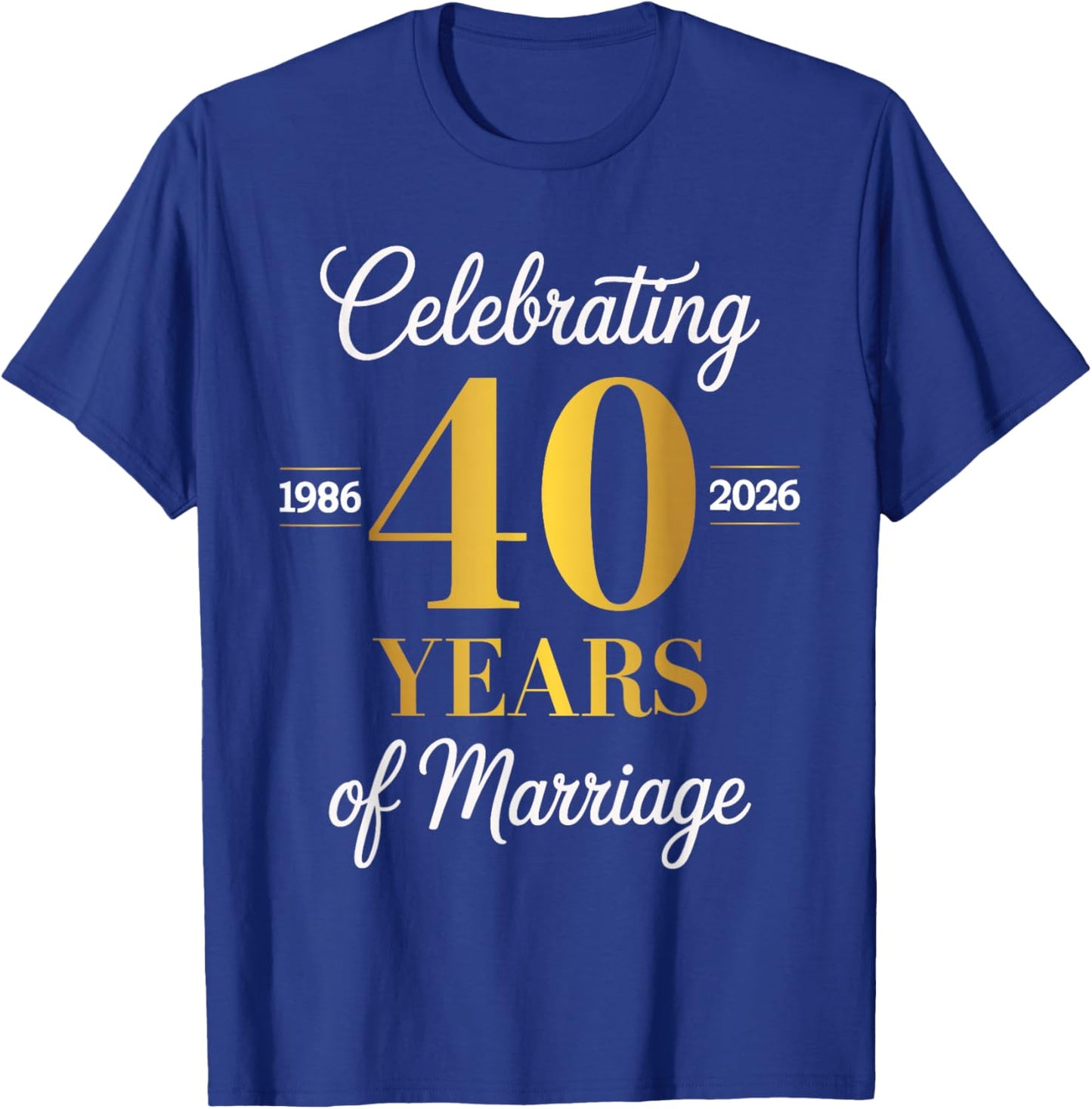 Celebrating 40 Years of Marriage 40th Anniversary T-Shirt - T-Shirt | Royal