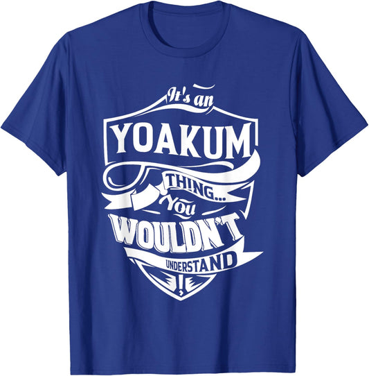 It's a YOAKUM thing you wouldn't understand Gifts T-Shirt - T-Shirt | Royal