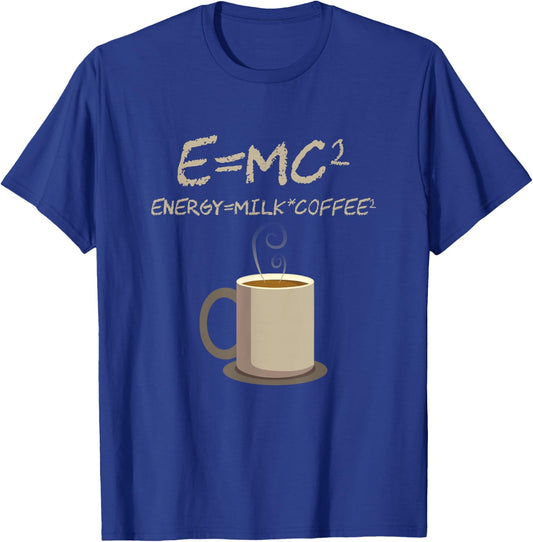 E=MC2 Funny Science Coffee Energy Milk Coffee Gift Small T-Shirt - T-Shirt | Royal