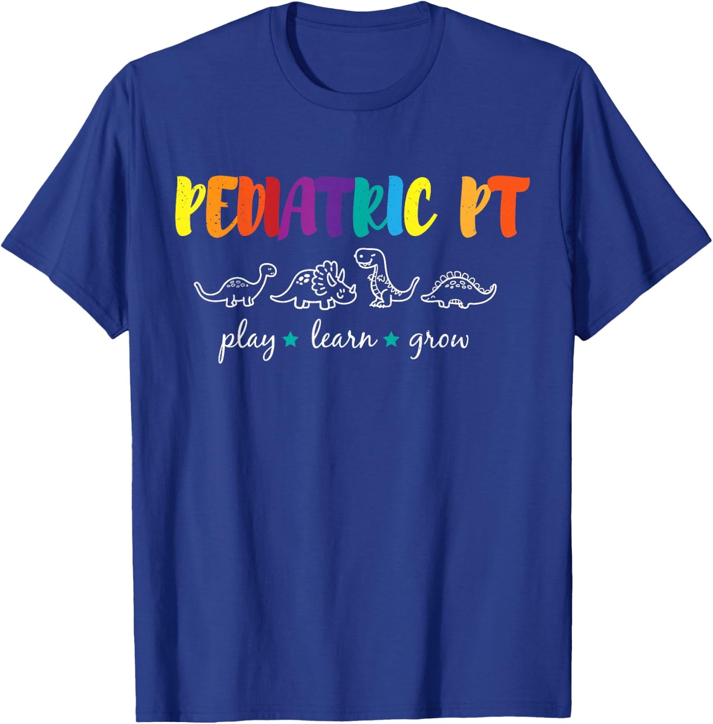Cute Rainbow Pediatric PT Shirts, Kid's Physical Therapist T-Shirt - T-Shirt | Royal