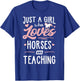 Just A Girl Who Loves Horses And Teaching Horse Lover T-Shirt - T-Shirt | Royal