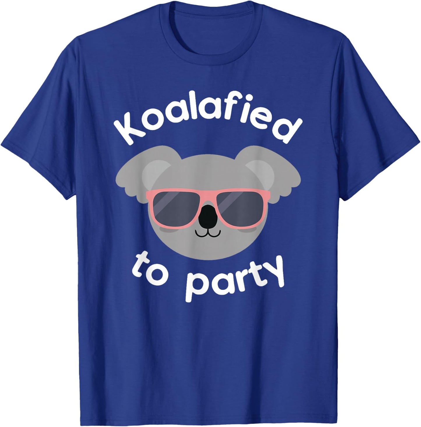 Koala Koalafied To Party Birthday Gift T-Shirt - T-Shirt | Royal