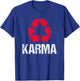 Karma Earth Day Recycling With Recycling Symbol T-Shirt - T-Shirt | Royal