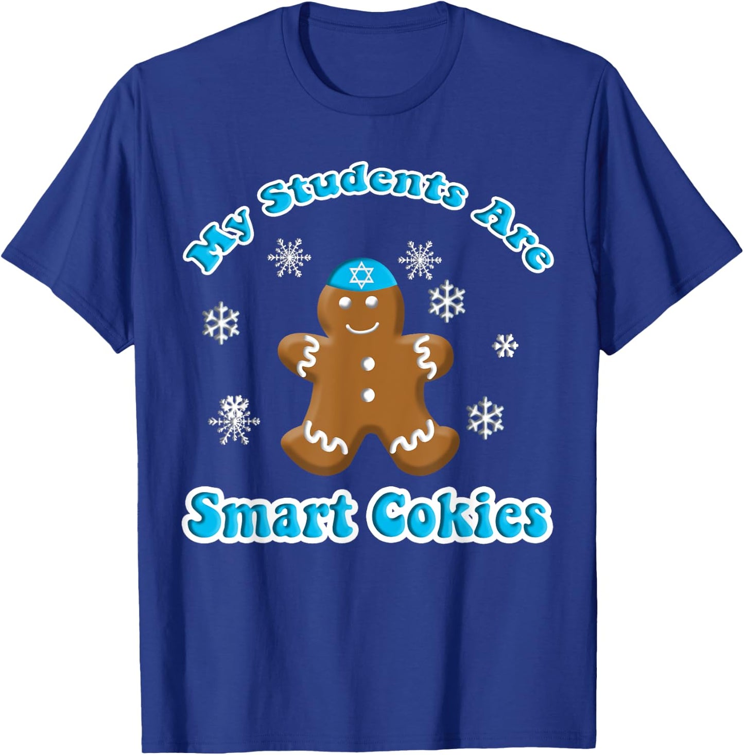 Teacher Hanukkah My Students Are Smart Cookies Men Women T-Shirt - T-Shirt | Royal