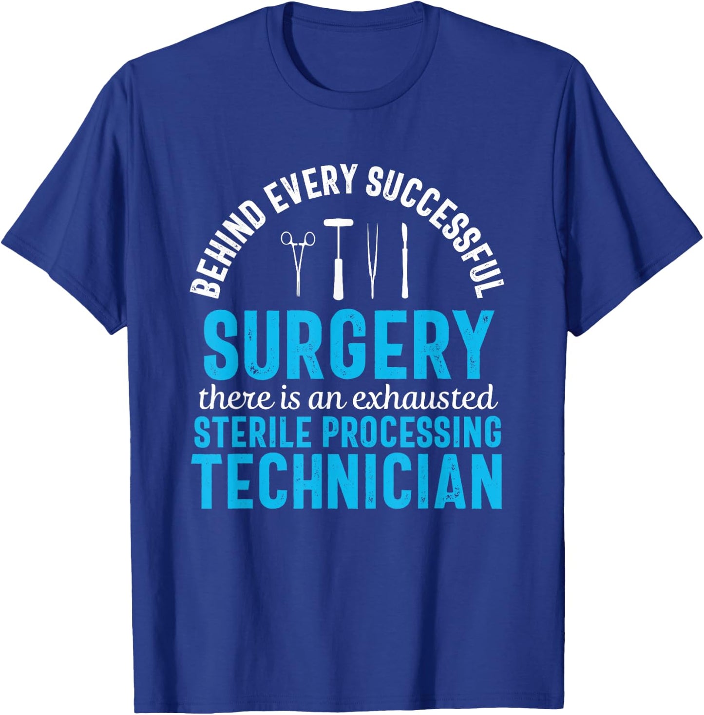 Sterile Processing Technician Funny Exhausted Medical T-Shirt - T-Shirt | Royal