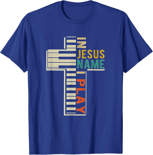 In Jesus' Name I Play Piano Christian Music gift T-Shirt - T-Shirt | Royal