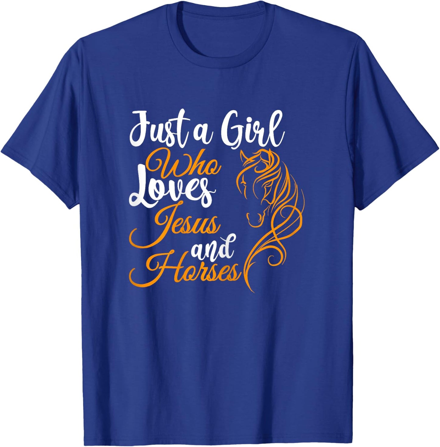 Just a Girl Who Loves Jesus and Horses Christian Believers T-Shirt - T-Shirt | Royal