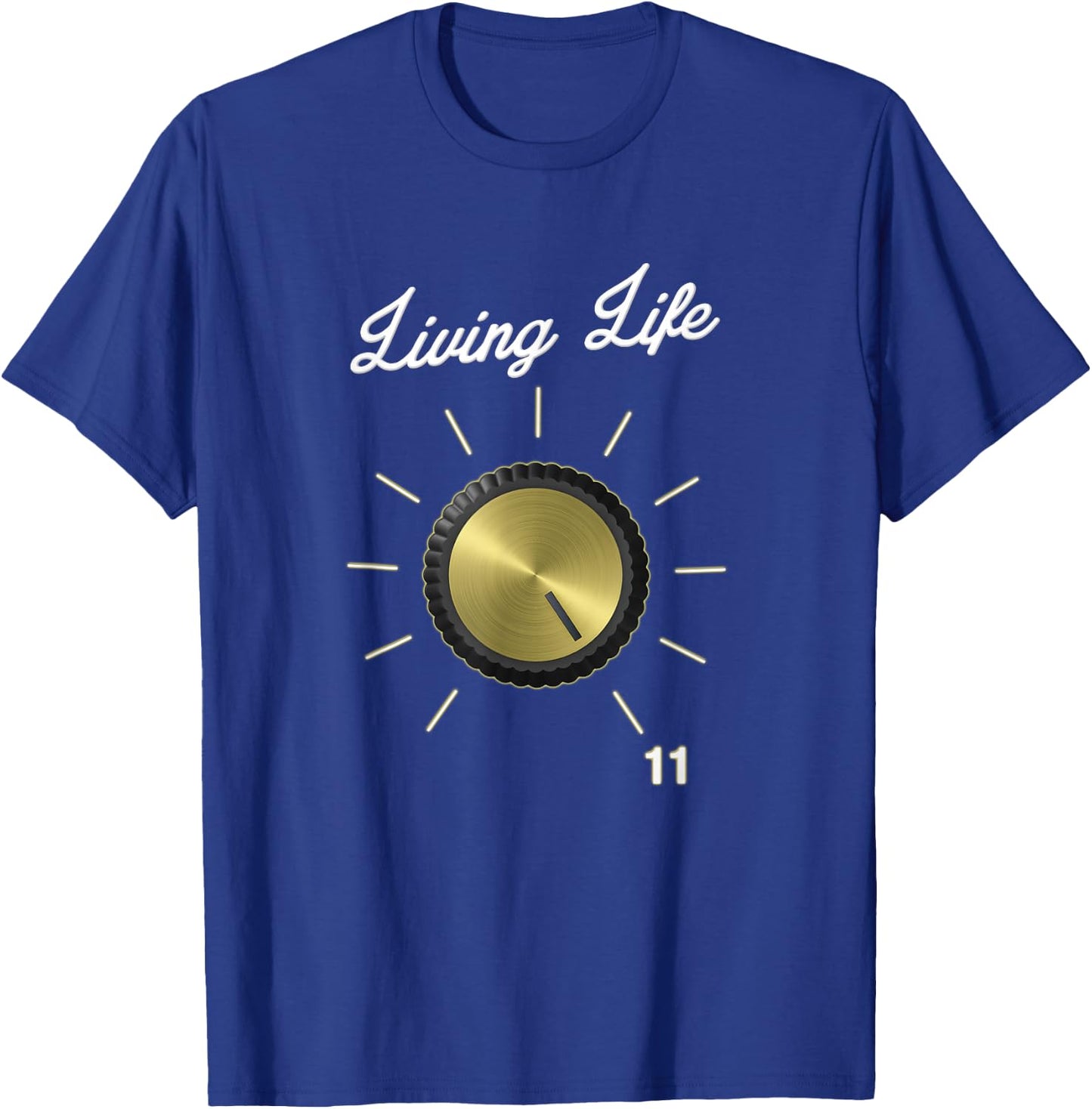 Life on 11 These Go To Eleven - Volume Knob - Guitar T-Shirt - T-Shirt | Royal