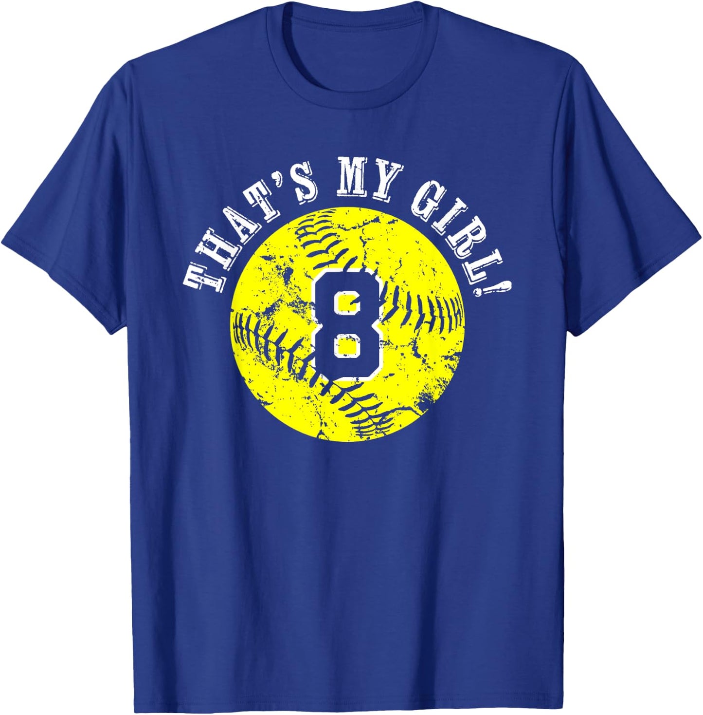 Unique That's My Girl #8 Softball Player Mom or Dad Gifts T-Shirt - T-Shirt | Royal