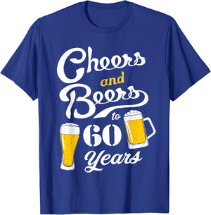 Cheers and Beers to 60 years - Funny 60th Birthday T-Shirt - T-Shirt | Royal