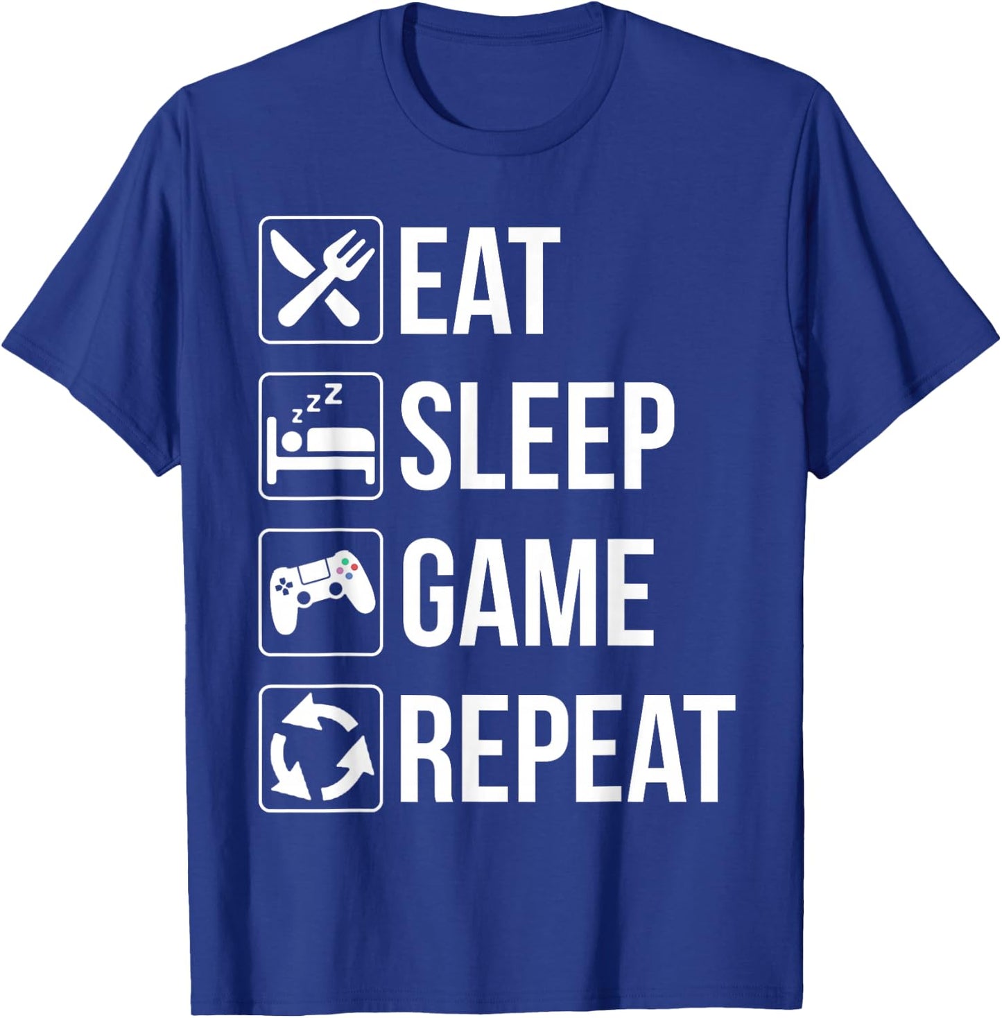 Funny Eat Sleep Game Repeat Shirt Gamer Video Games Lovers T-Shirt - T-Shirt | Royal