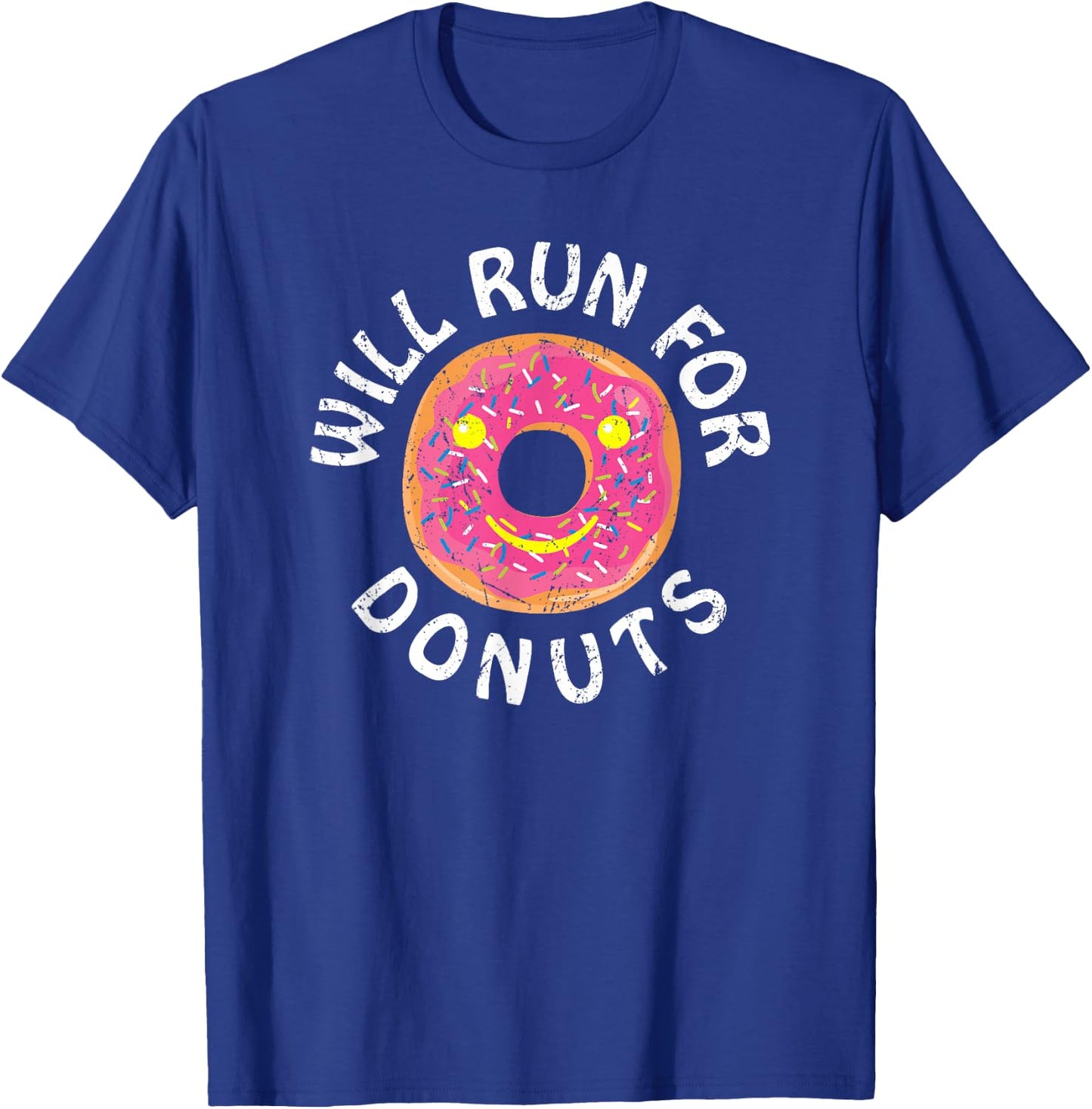 Funny Running Saying With Sweet Graphic Will Run For Donuts T-Shirt - T-Shirt | Royal