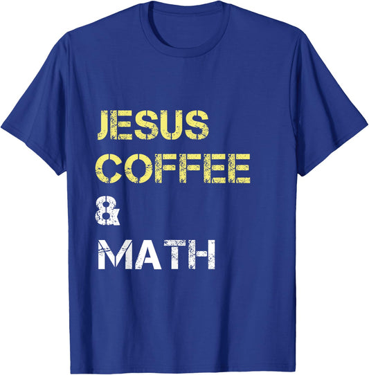 Jesus Coffee & Math Mathematics Math Themed Black -Adults Small Classic Fit Short Sleeve T-Shirt - T-Shirt | Royal