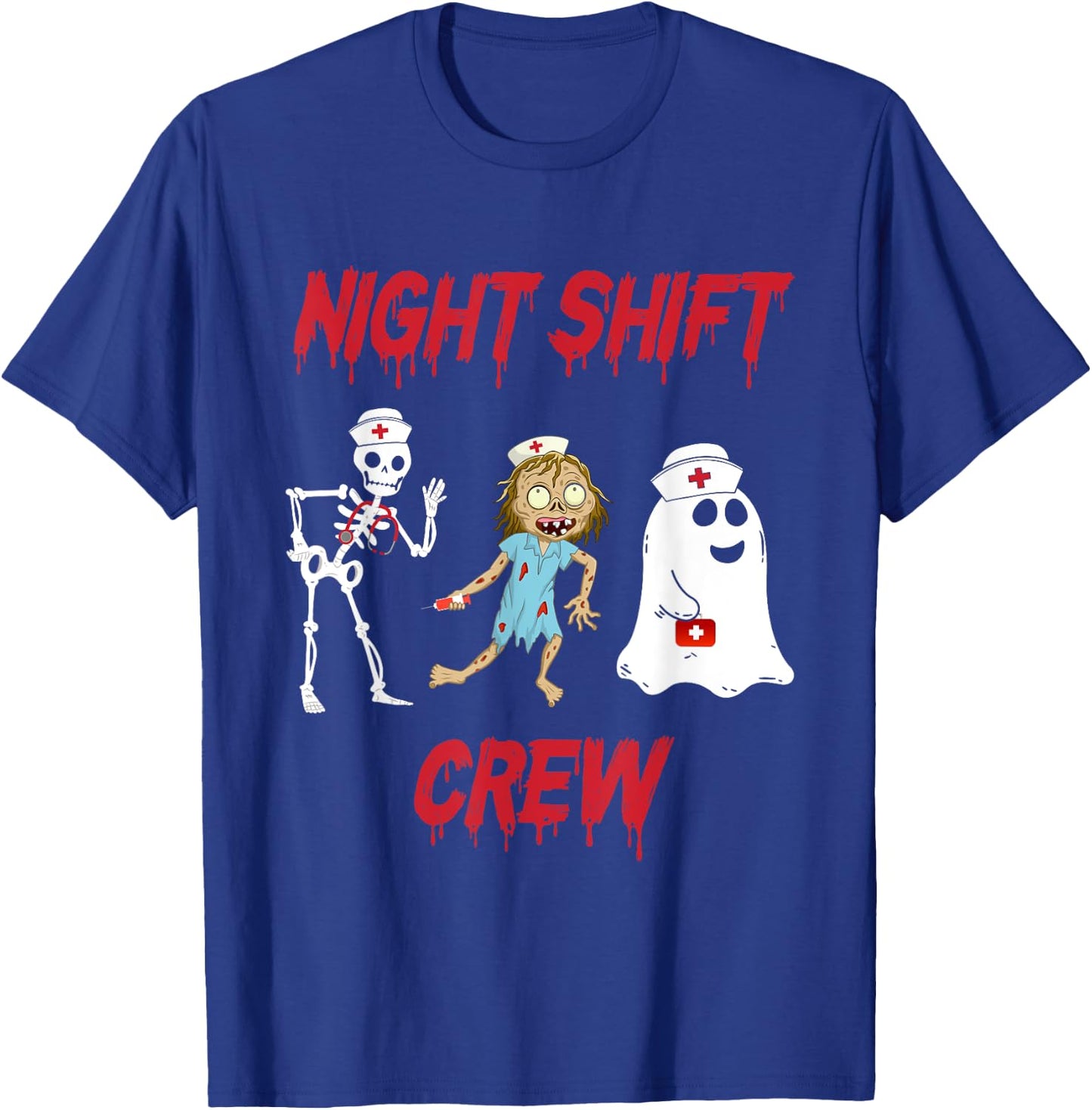 Nurse Night Shift Crew Ghost Skeleton Zombie Funny Halloween T-Shirt - T-Shirt | Royal