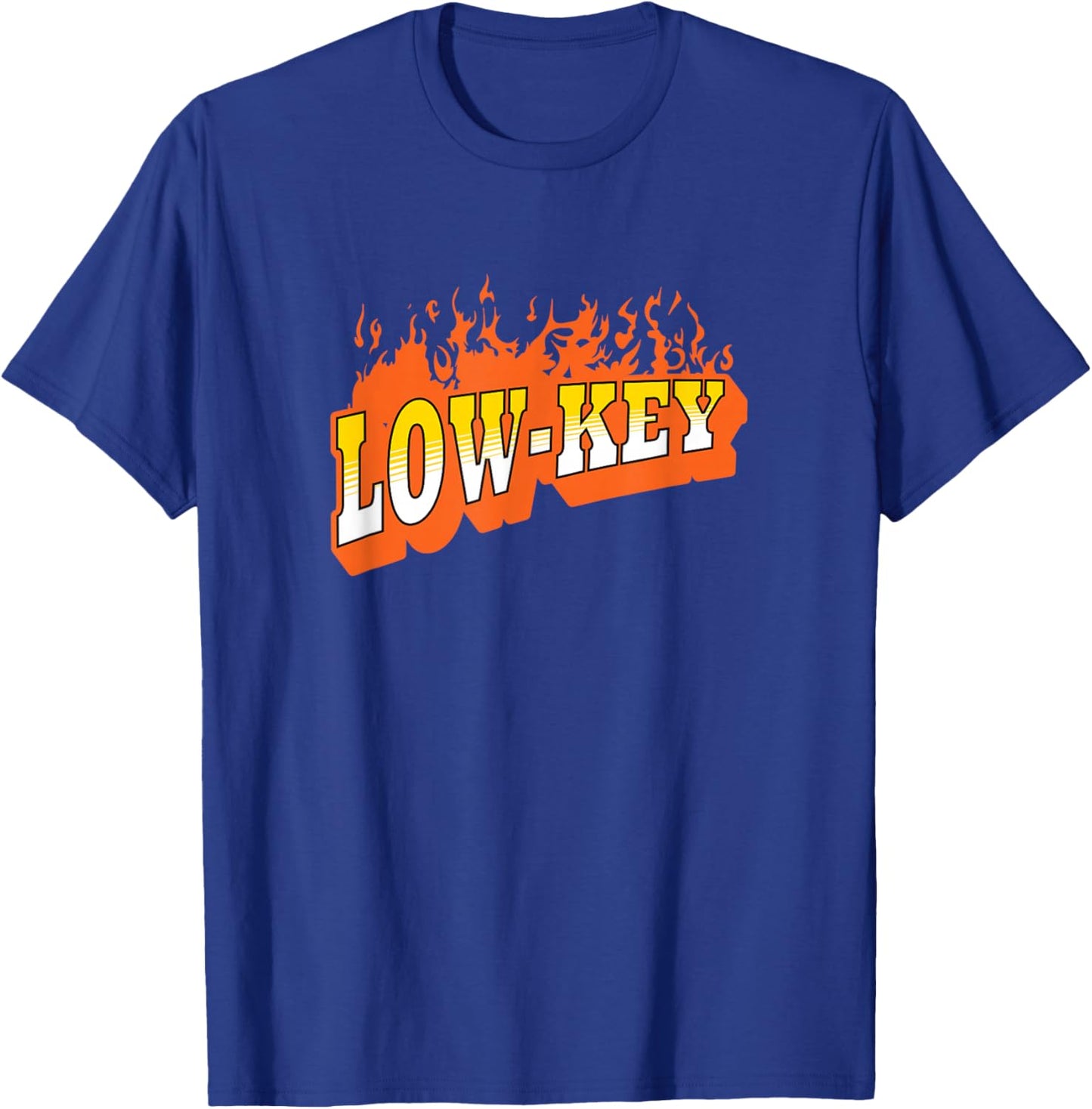 Low Key Fire T-Shirt - T-Shirt | Royal