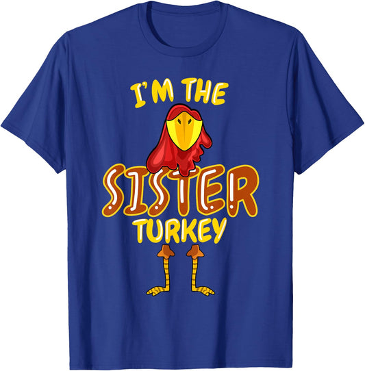 Sister Turkey Matching Family PJs Outfit Funny Thanksgiving T-Shirt - T-Shirt | Royal
