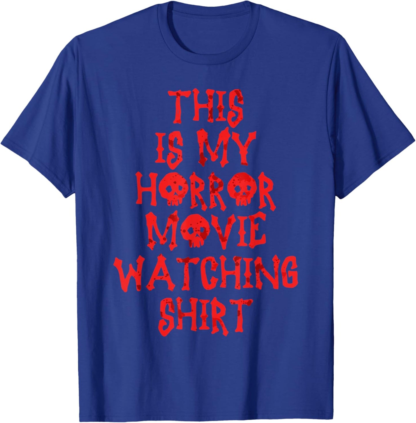 This is My Horror Movie Watching Shirt Halloween Horror Film T-Shirt - T-Shirt | Royal