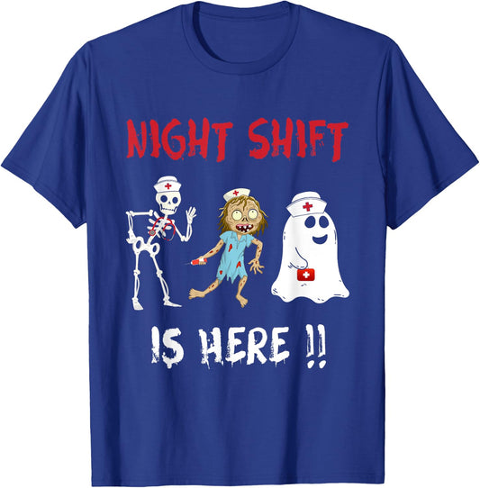 Halloween Nurse Night Shift Is Here Ghost Skeleton Zombie T-Shirt - T-Shirt | Royal