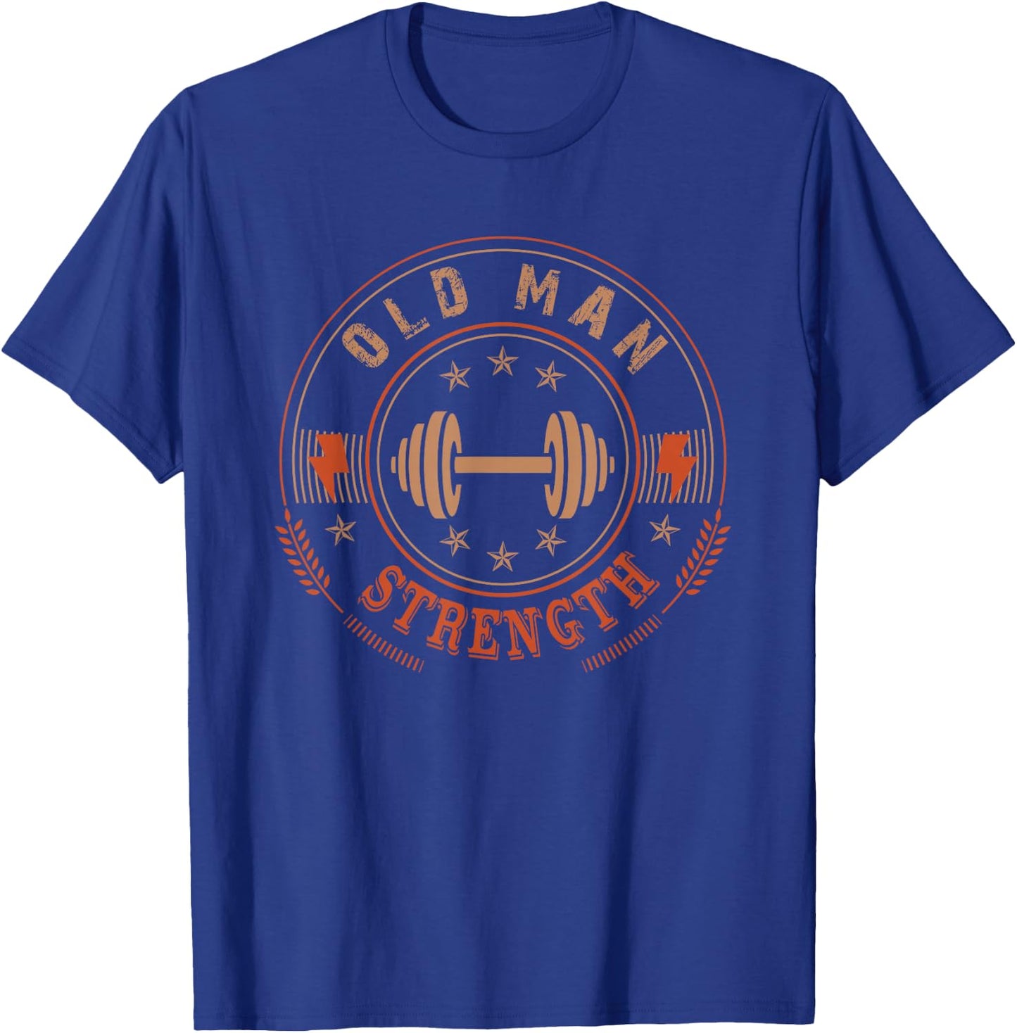Old Man Strength Gym Shirt Father's Day Gift T-Shirt - T-Shirt | Royal