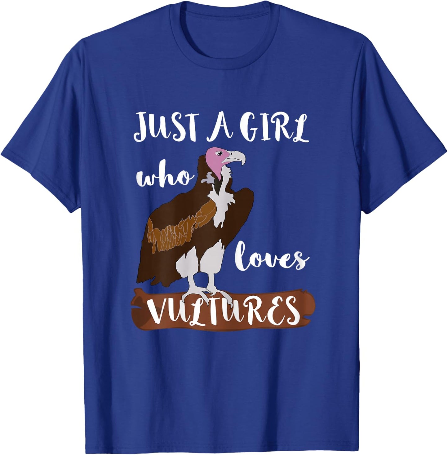 Just A Girl Who Loves Vultures Carrion Scavenger Bird T-Shirt - T-Shirt | Royal
