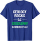 Geology Rocks But Geography Is Where It's At Funny Geography T-Shirt - T-Shirt | Royal