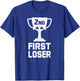 2ND PLACE FIRST LOSER Funny Second Place Trophy T-Shirt - T-Shirt | Royal