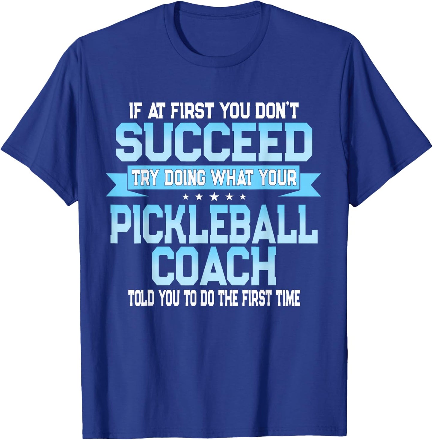 Funny Paddleball Sport Pickleball Coach Player Saying T-Shirt - T-Shirt | Royal