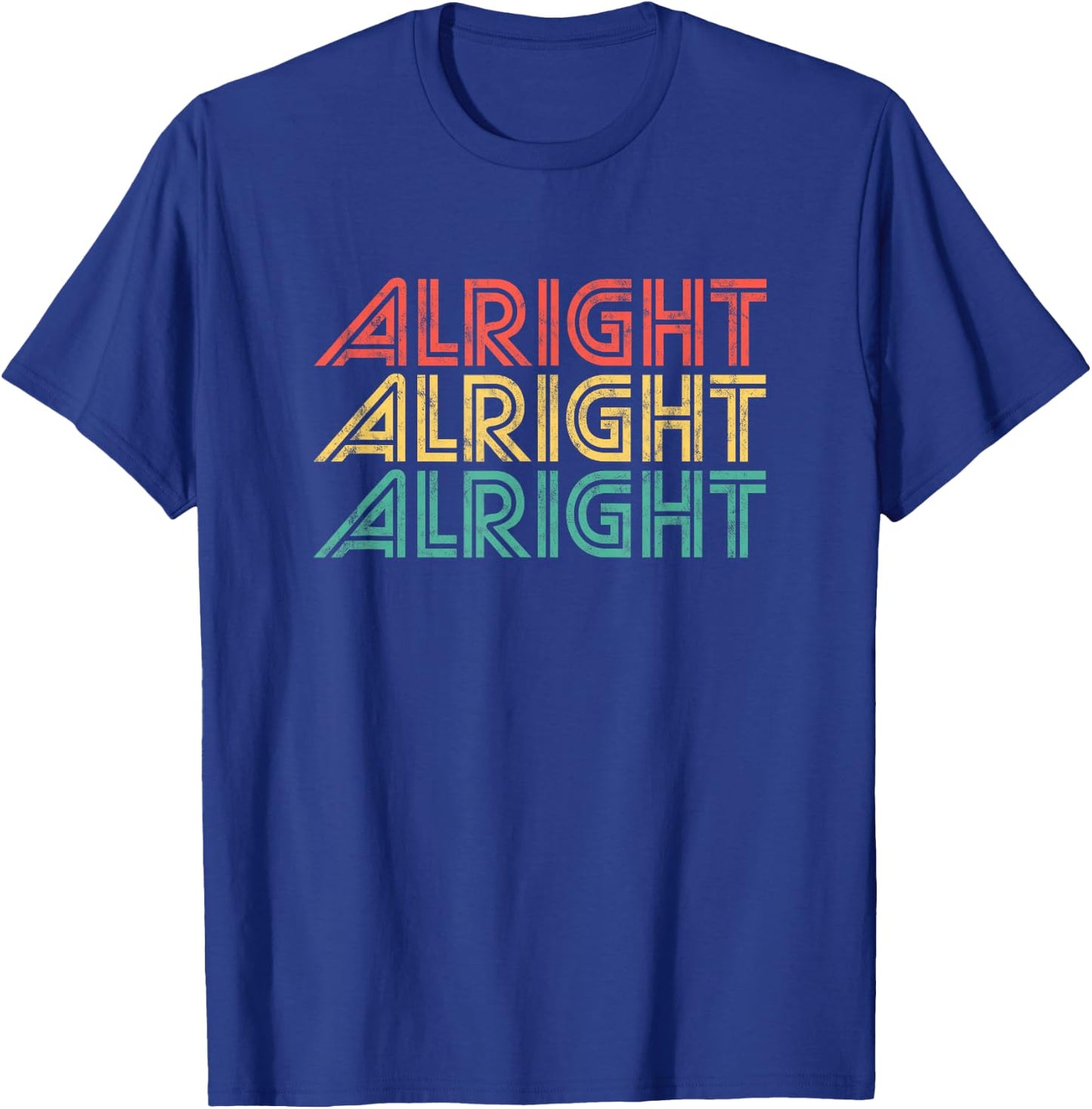 Alright Retro 70's Distressed Vintage Classic Seventies T-Shirt - T-Shirt | Royal
