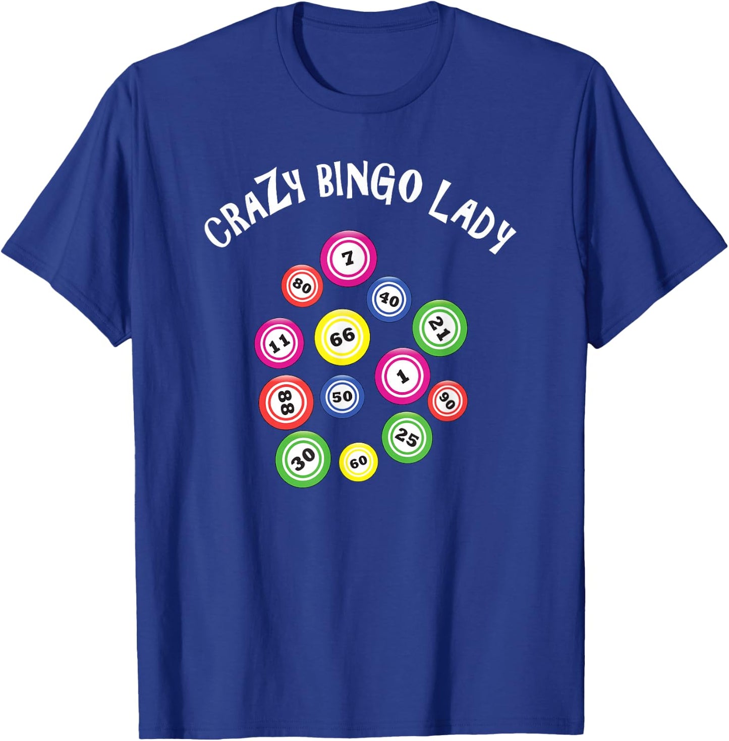 Funny Bingo Gift; Crazy Bingo Lady T-Shirt - T-Shirt | Royal