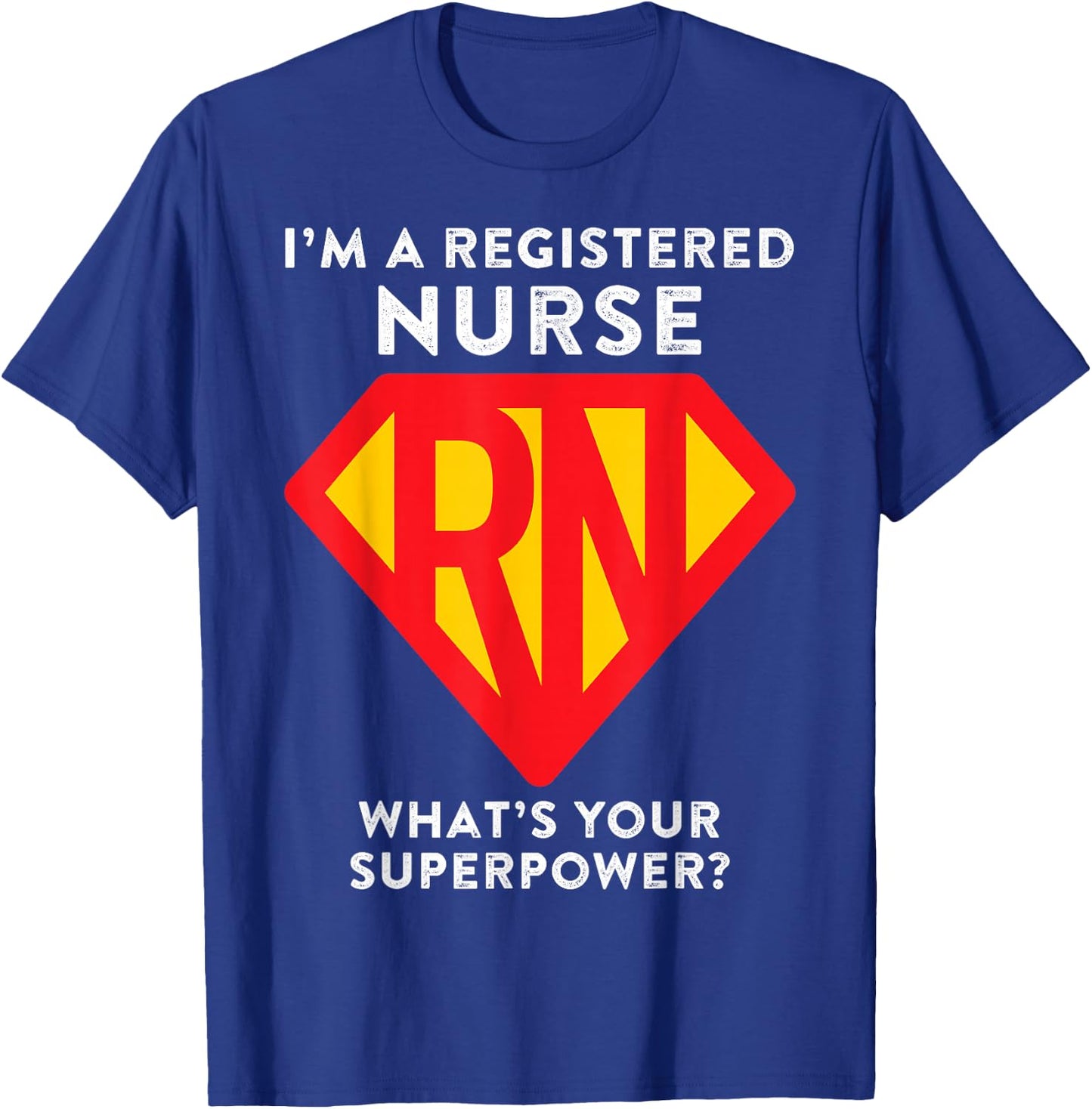 Super Nurse RN Superhero Registered Nurse Hero T-Shirt - T-Shirt | Royal