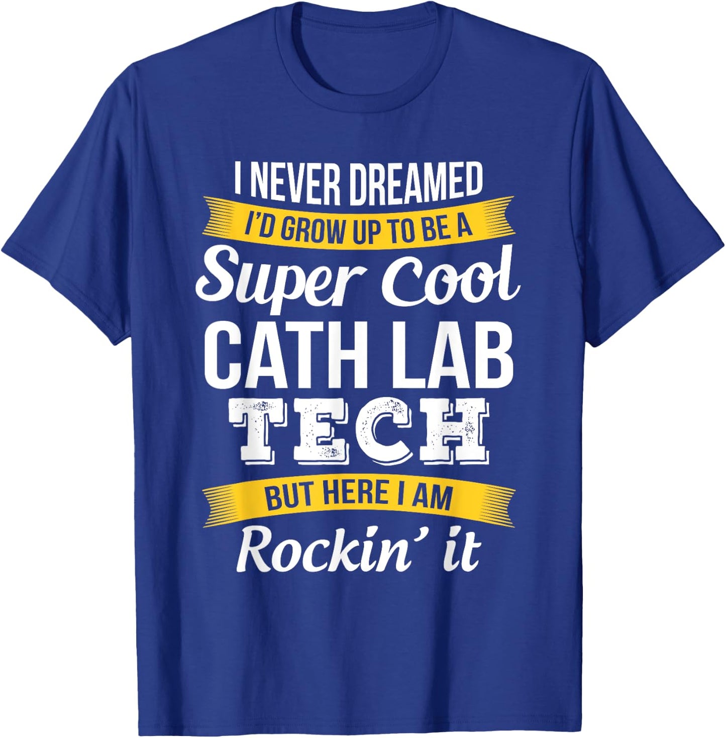 Cath Lab Tech Funny Gift T-Shirt - T-Shirt | Royal