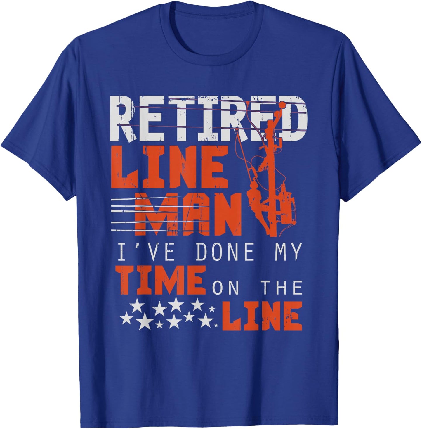 Retired Lineman design Funny Retirement Gift T-Shirt - T-Shirt | Royal