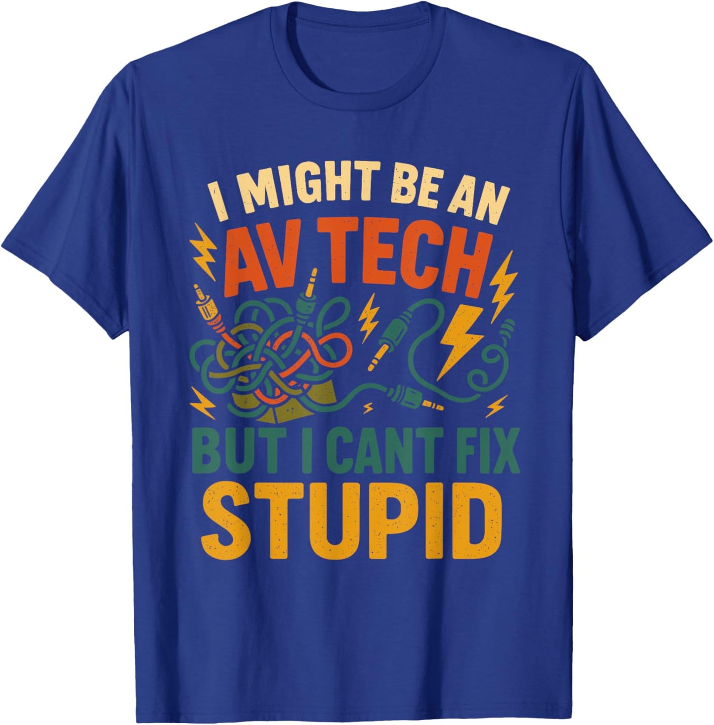 AV Tech Humor Audio Visual Expert Cable Problem Solver T-Shirt - T-Shirt | Royal