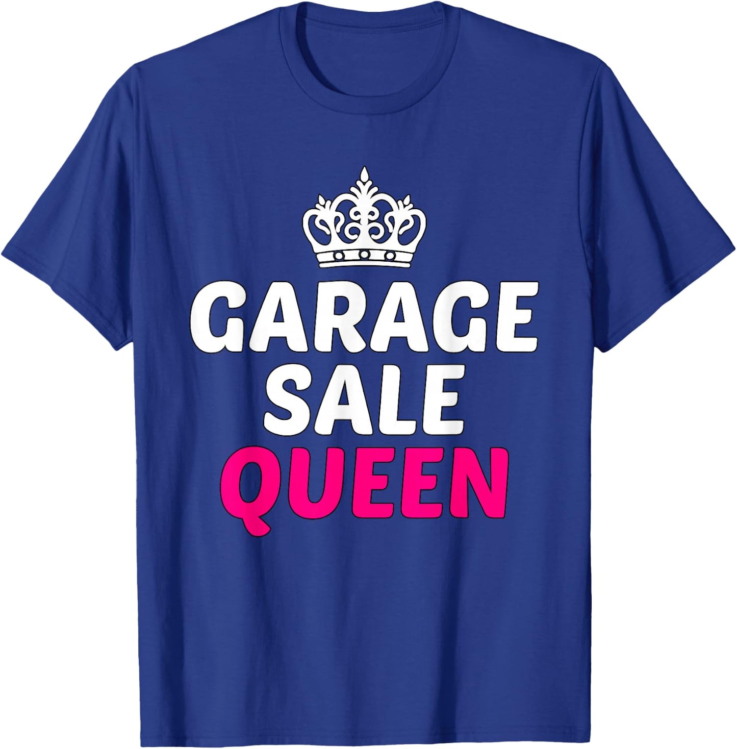 Garage Sale Shirt Funny Garage Sale Queen Yard Sale T-Shirt - T-Shirt | Royal
