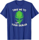 Take Me to Your Dealer Funny Stoned Alien Weed T-Shirt - T-Shirt | Royal