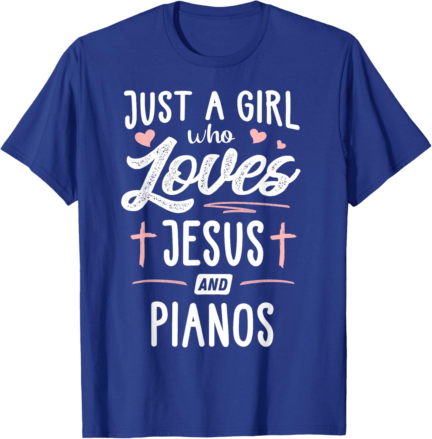 Just A Girl Who Loves Jesus And Pianos Girls Women T-Shirt - T-Shirt | Royal