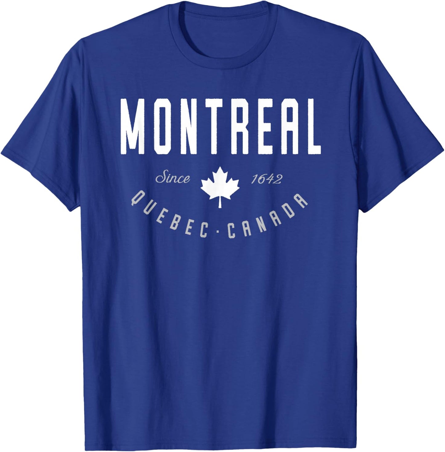 Montreal Shirt Quebec Canada Maple Leaf Canadian Gift Eh T-Shirt - T-Shirt | Royal