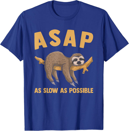 Animal Lover Funny Lazy Sloth ASAP As Slow As Possible T-Shirt - T-Shirt | Royal