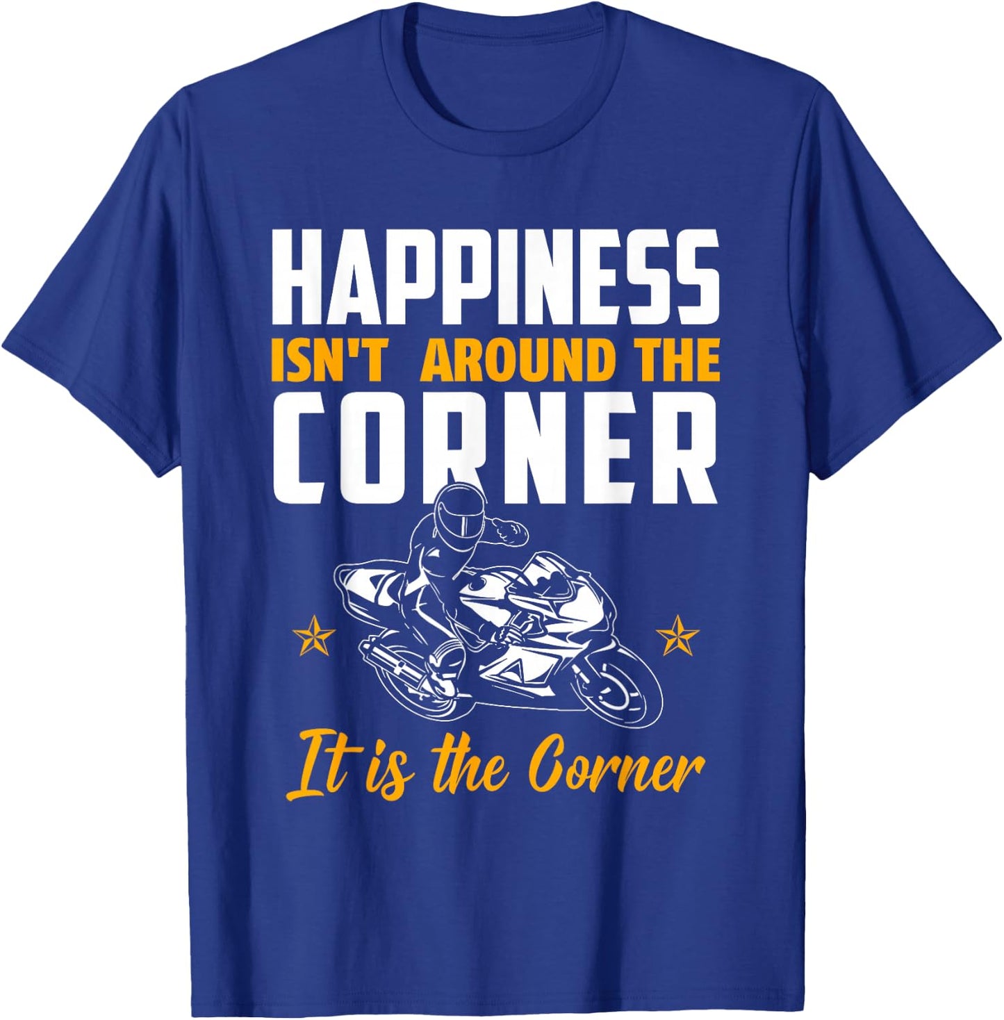 Superbike Biker Gift with Quote / Happiness Corner T-Shirt - T-Shirt | Royal