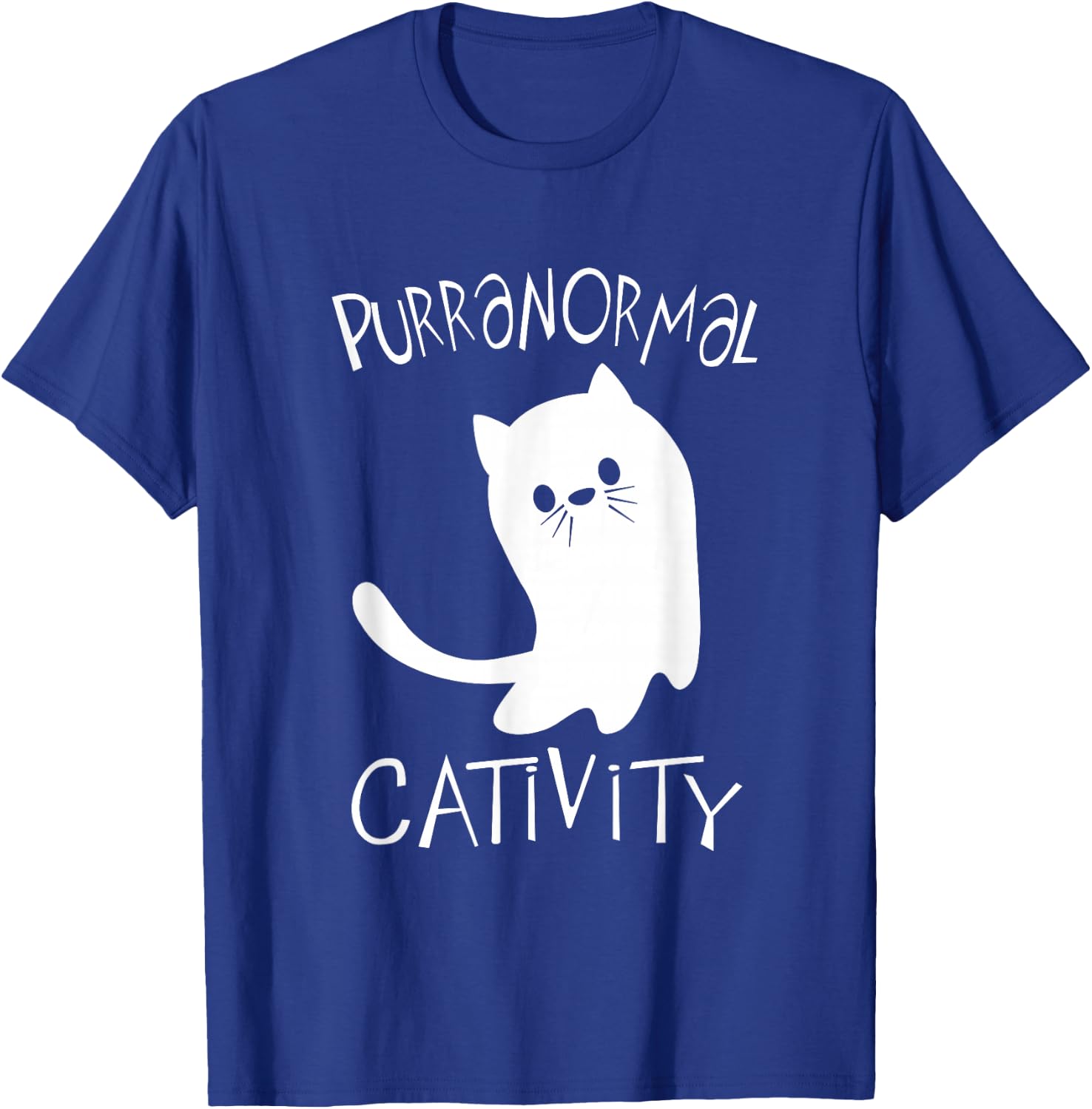 Cat Paranormal Activities Pun Design T-Shirt - T-Shirt | Royal