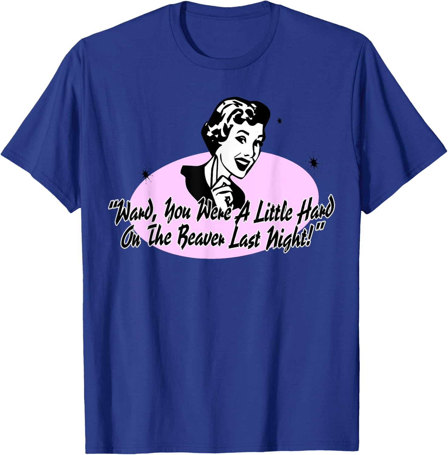 Hard On The Beaver Funny Adult 50s Naughty Retro Humor T-Shirt - T-Shirt | Royal
