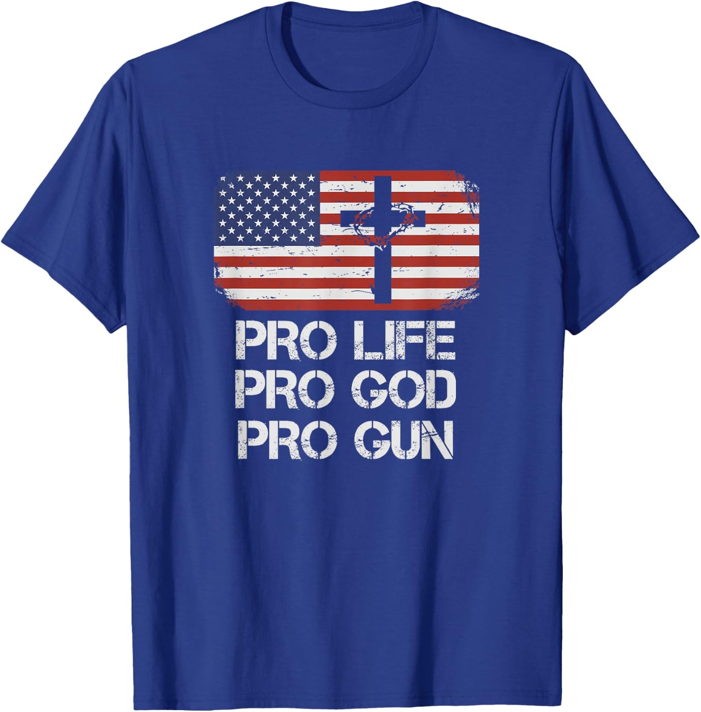 Pro Life Pro God Pro Gun Conservative T-Shirt - T-Shirt | Royal